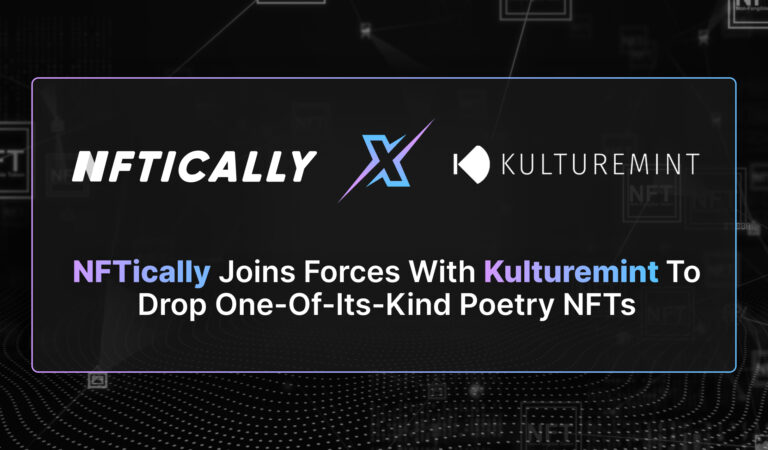 NFTically Joins Forces With Kulturemint To Drop One-Of-Its-Kind Poetry NFTs