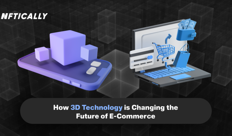 How 3D Technology is Changing the Future of E-Commerce