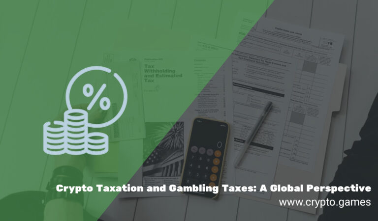 Crypto Taxation and Gambling Taxes: A Global Perspective